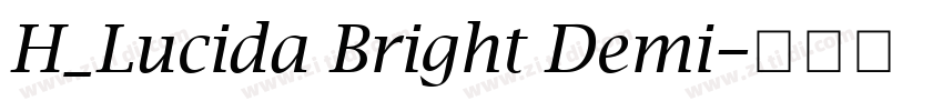 H_Lucida Bright Demi字体转换 H_Lucida Bright Demi字体转换